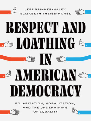 cover image of Respect and Loathing in American Democracy